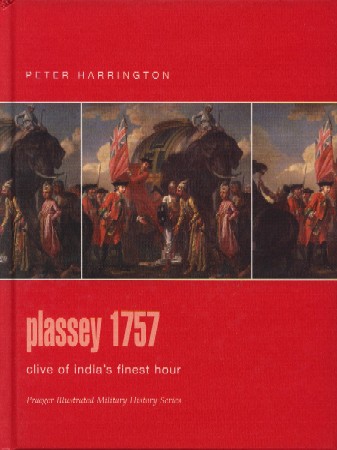 Praeger - Plassey 1757 - Clive of India's Finest Hour