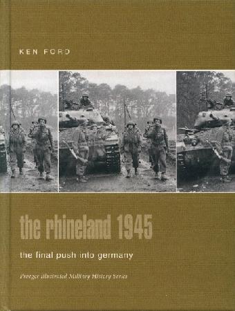 Praeger - The Rhineland 1945 - The Final Push into Germany